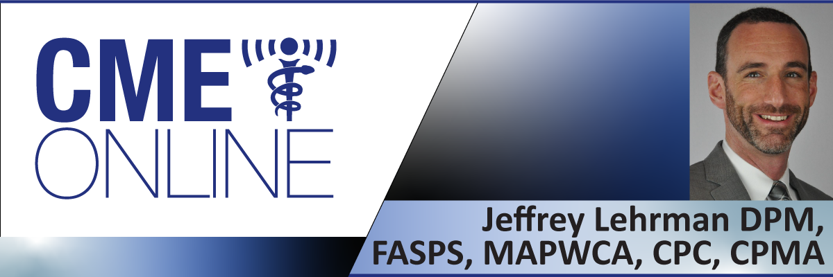   Patient-Centered Compression: Improving Quality of Life and Adherence - Jeffrey Lehrman, DPM, FASPS, MAPWCA, CPC, CPMA  11-18-2025PatientCenteredCompression