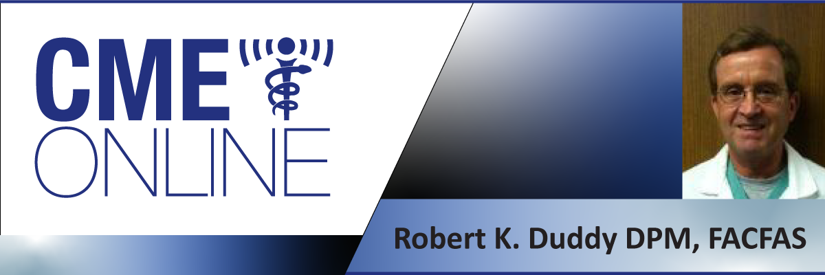 Duddy, Robert K.  DPM